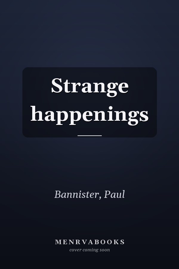 Strange happenings
