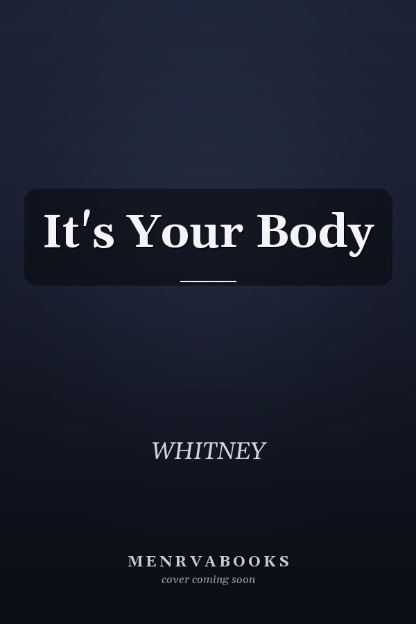 It's Your Body