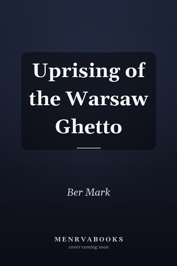 Uprising of the Warsaw Ghetto