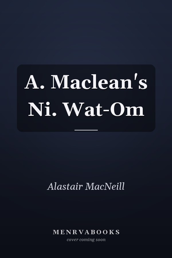 A. Maclean's Ni. Wat-Om