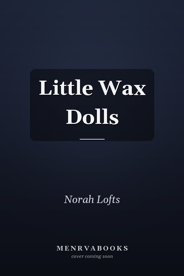 Little Wax Dolls