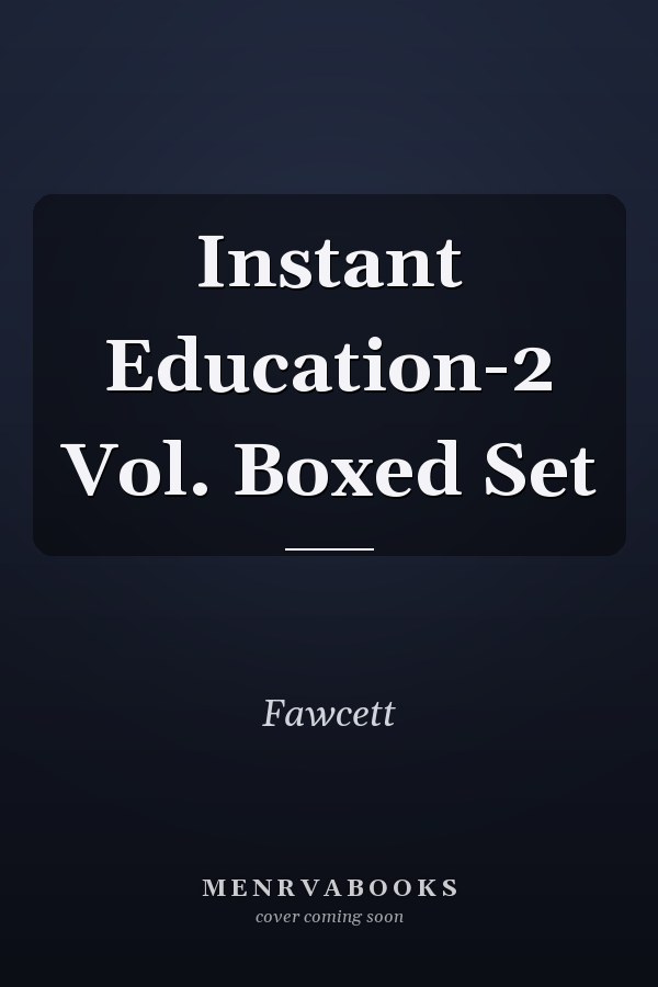 Instant Education-2 Vol. Boxed Set