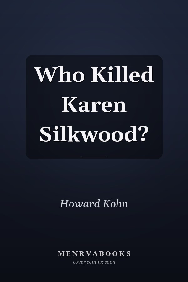 Who Killed Karen Silkwood?