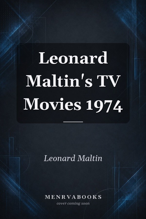 Leonard Maltin's TV Movies 1974
