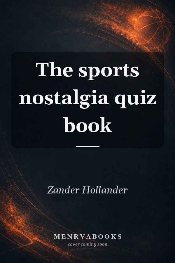 The Sports Nostalgia Quiz Book