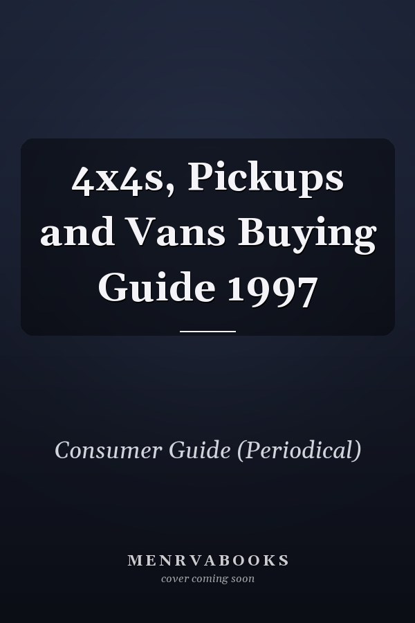 4x4s, Pickups and Vans Buying Guide 1997