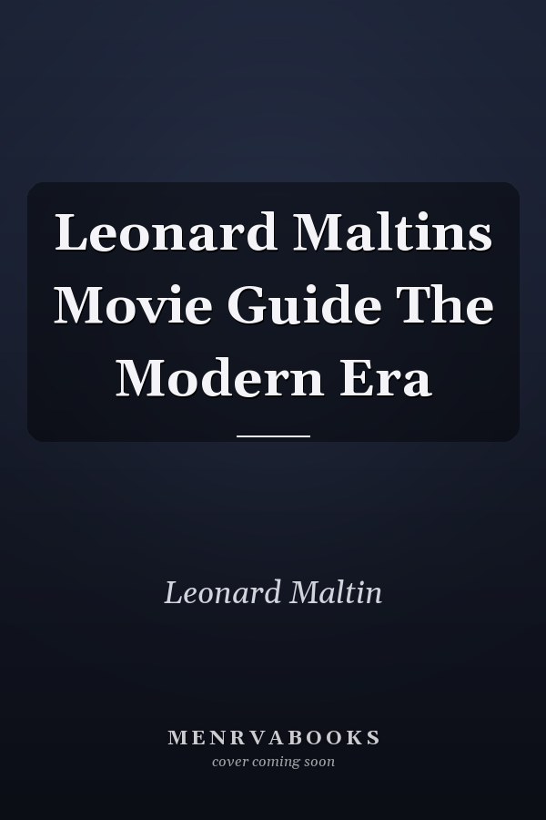 Leonard Maltins Movie Guide The Modern Era