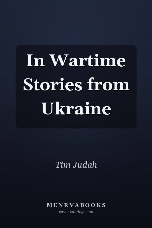 In Wartime Stories from Ukraine