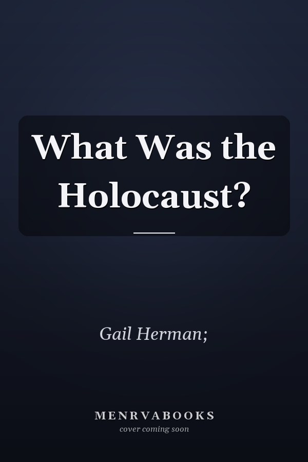 What Was the Holocaust?