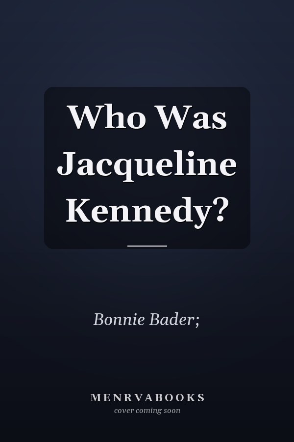 Who Was Jacqueline Kennedy?