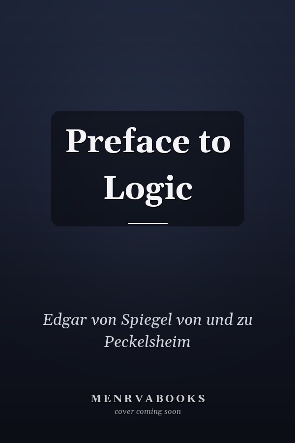 Preface to Logic