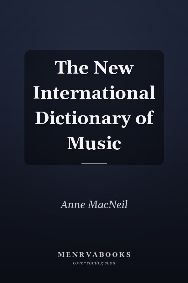 The New International Dictionary of Music