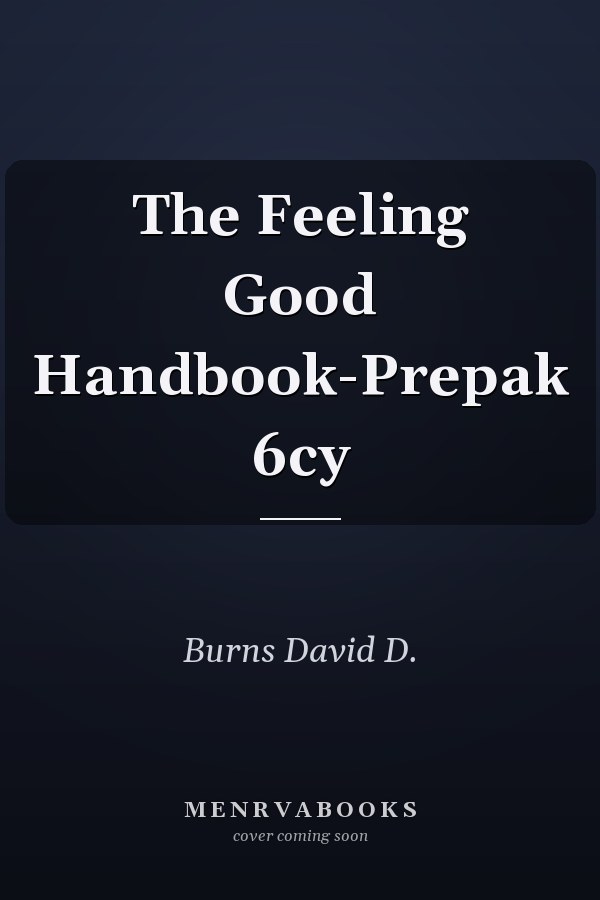 The Feeling Good Handbook-Prepak 6cy