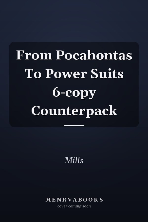 From Pocahontas To Power Suits 6-copy Counterpack