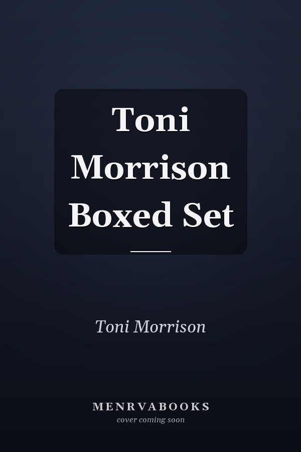 Toni Morrison Boxed Set