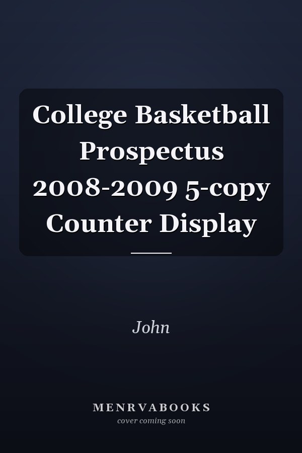 College Basketball Prospectus 2008-2009 5-copy Counter Display