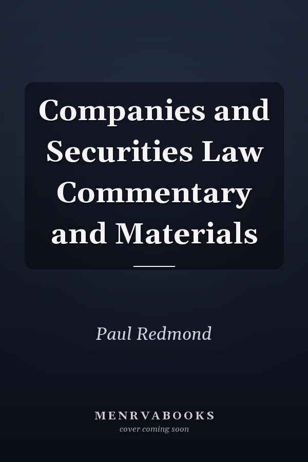 Companies and Securities Law Commentary and Materials