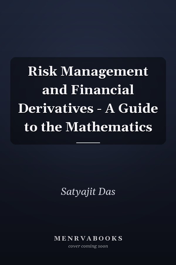 Risk Management and Financial Derivatives - A Guide to the Mathematics