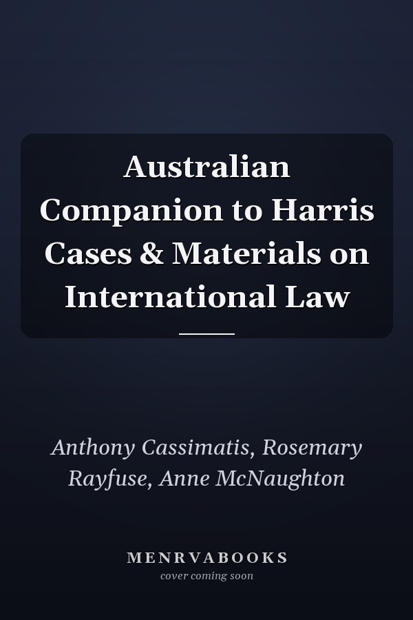 Australian Companion to Harris Cases & Materials on International Law