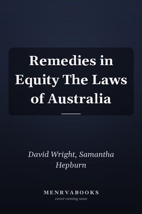 Remedies in Equity  The Laws of Australia