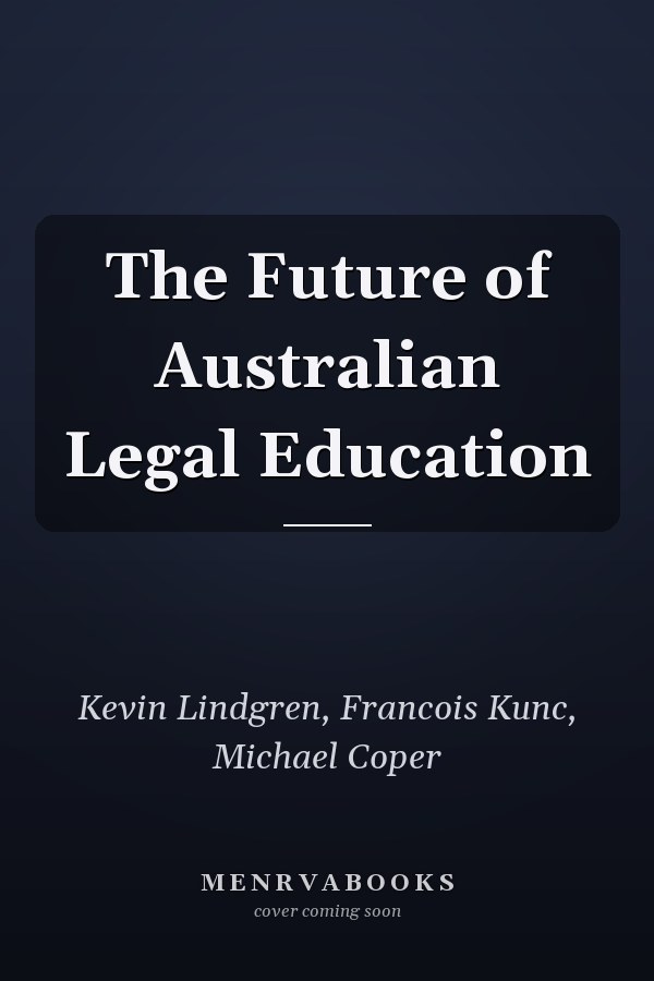 The Future of Australian Legal Education