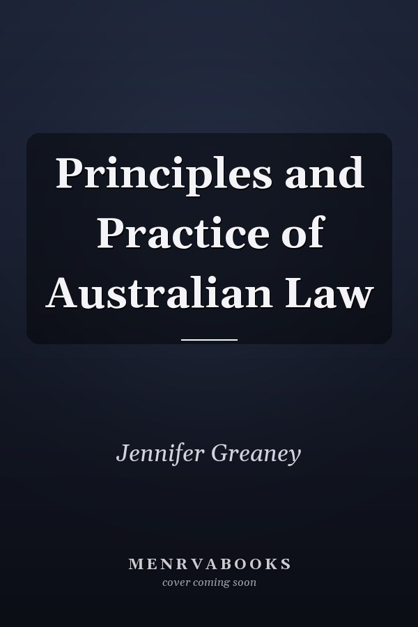 Principles and Practice of Australian Law
