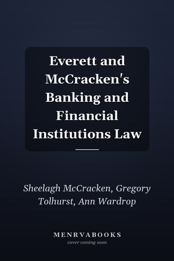 Everett and McCracken's Banking and Financial Institutions Law