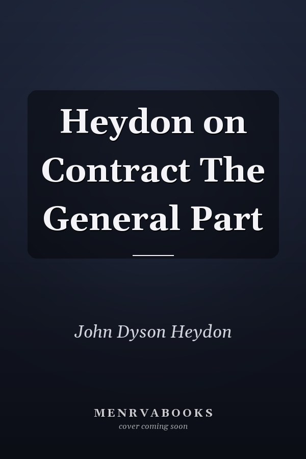 Heydon on Contract The General Part