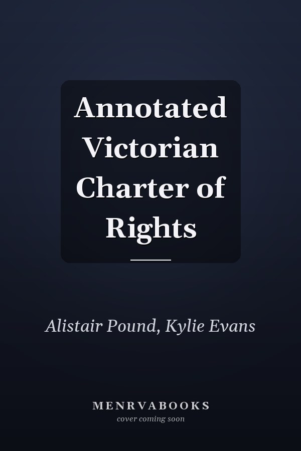 Annotated Victorian Charter of Rights
