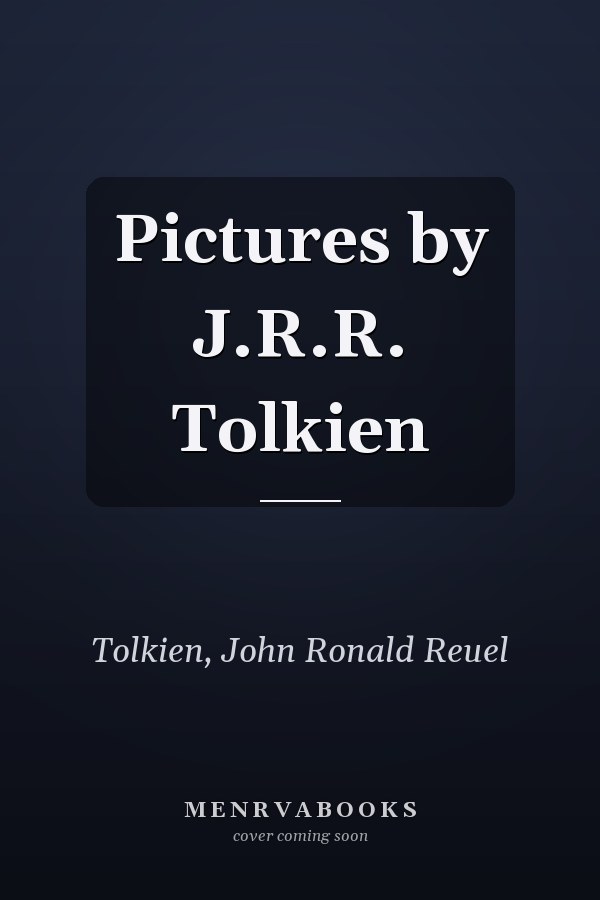 Pictures by J.R.R. Tolkien