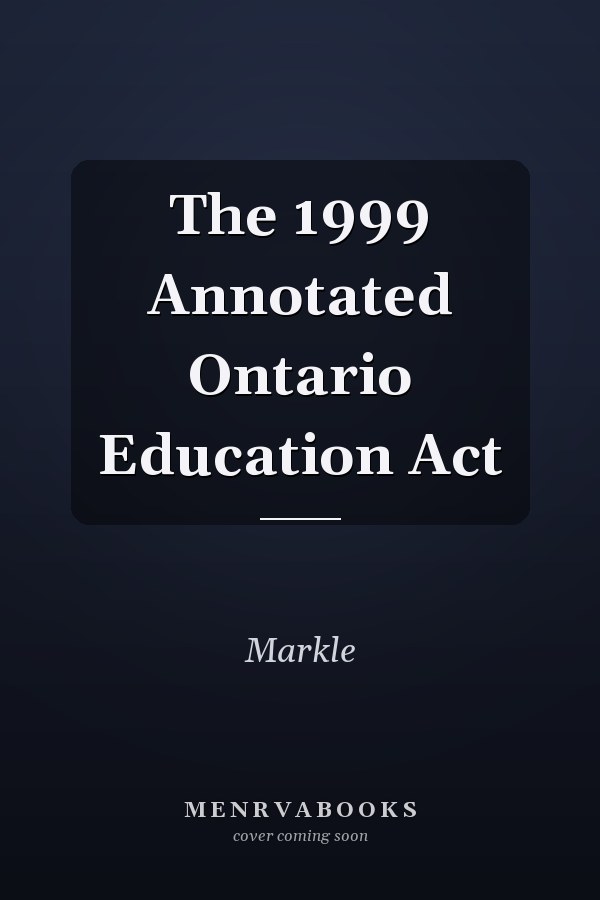 The 1999 Annotated Ontario Education Act