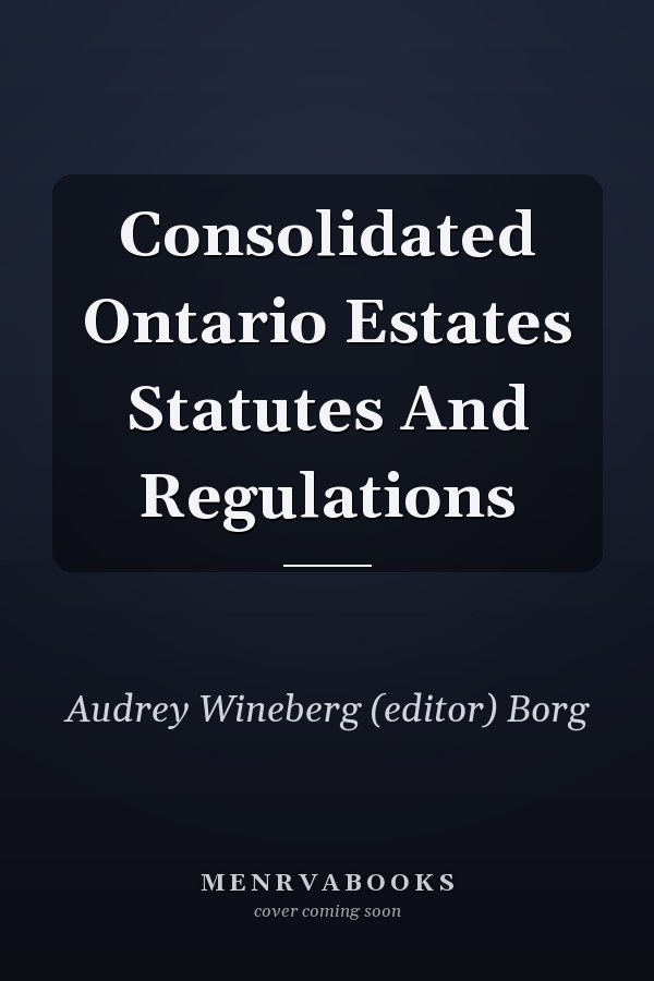 Consolidated Ontario Estates Statutes And Regulations