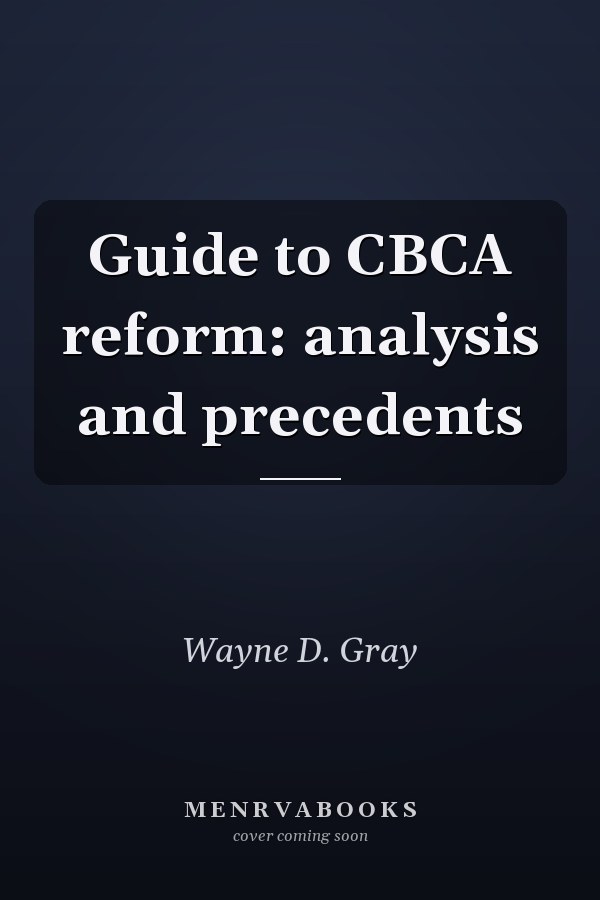 Guide to CBCA reform: analysis and precedents