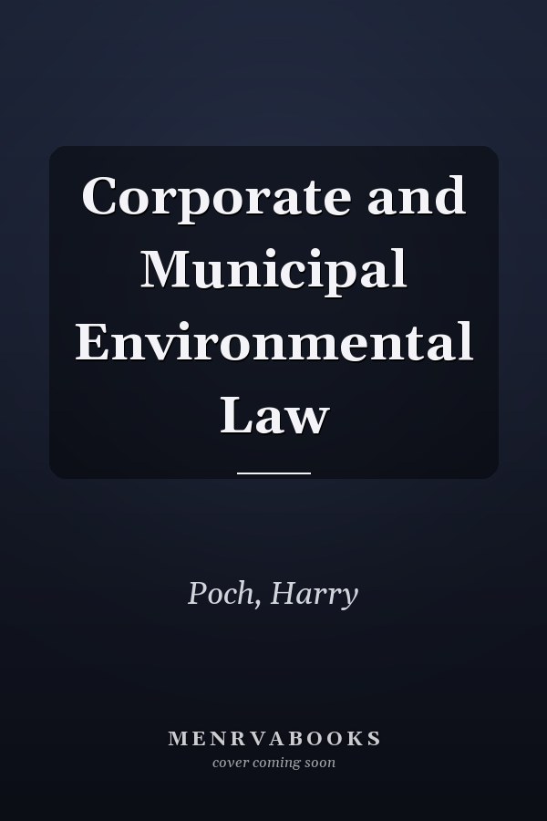 Corporate and Municipal Environmental Law