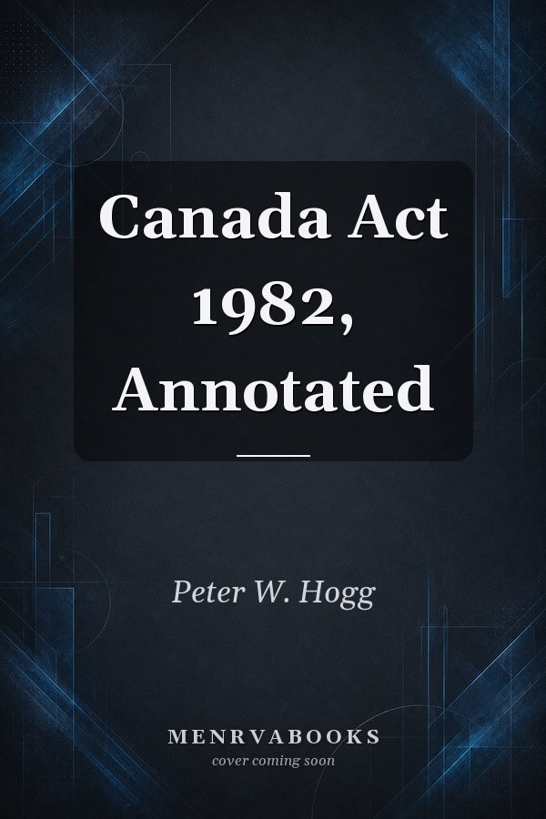 Canada Act 1982, Annotated