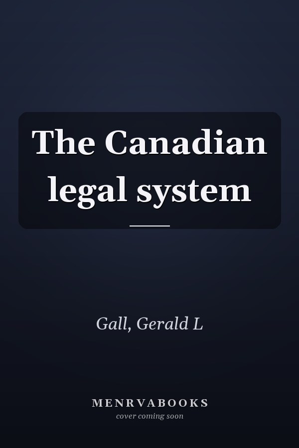 The Canadian legal system