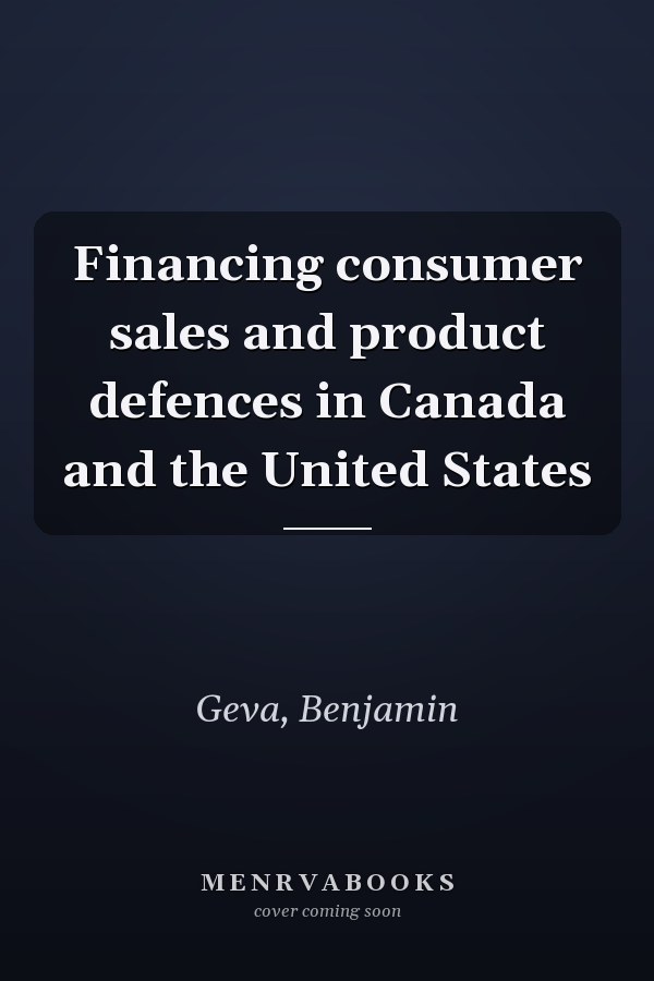 Financing consumer sales and product defences in Canada and the United States