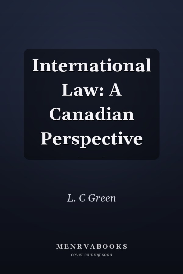 International Law: A Canadian Perspective