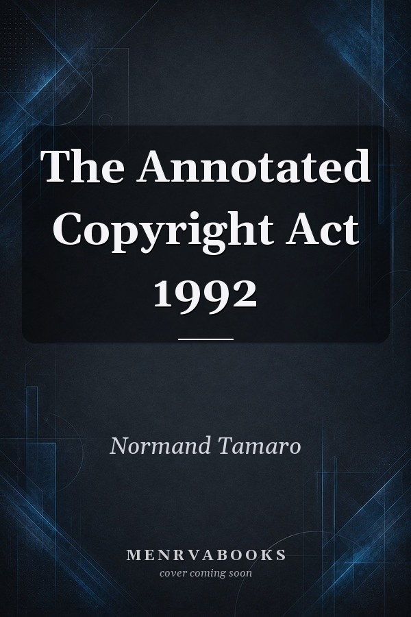 The Annotated Copyright Act 1992