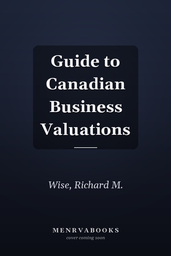 Guide to Canadian Business Valuations