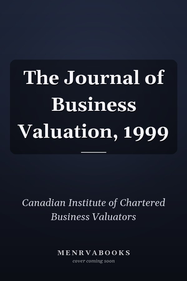 The Journal of Business Valuation, 1999