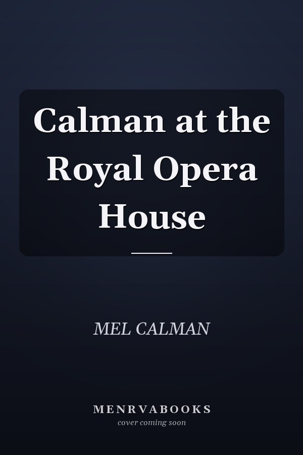 Calman at the Royal Opera House