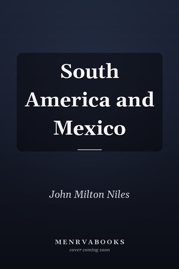 South America and Mexico