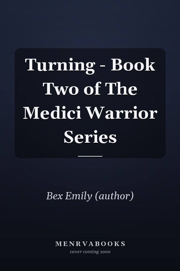 Turning - Book Two of The Medici Warrior Series