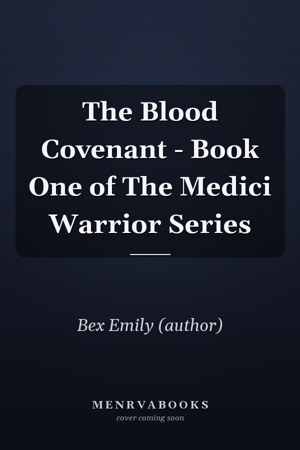 The Blood Covenant - Book One of The Medici Warrior Series