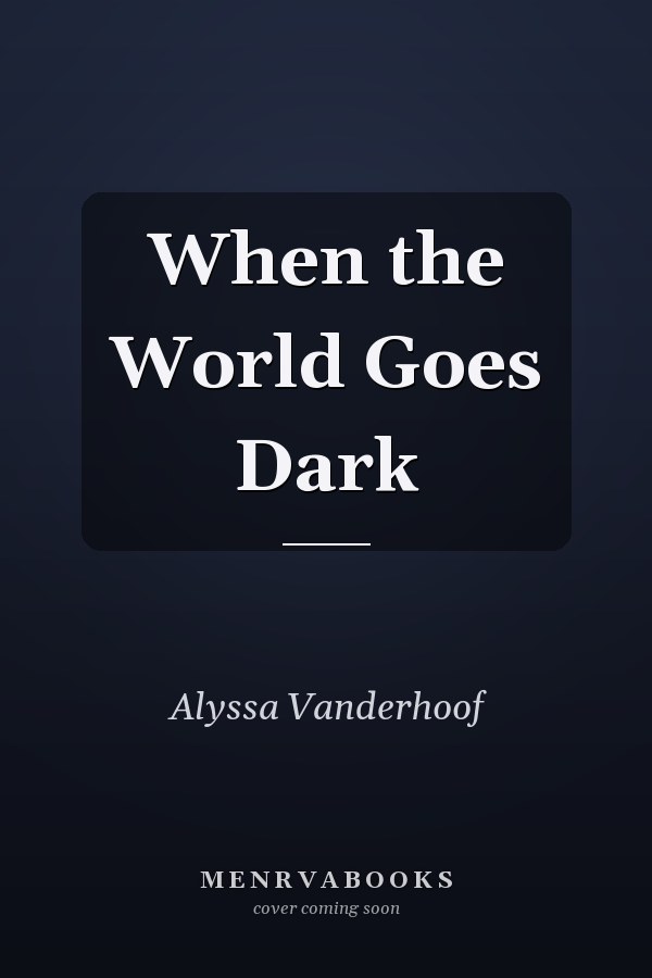 When the World Goes Dark