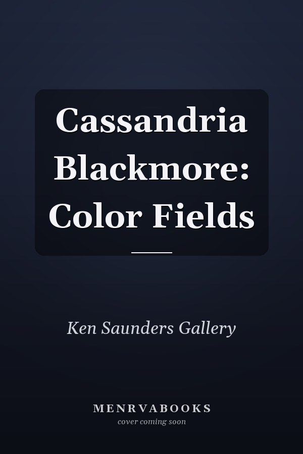 Cassandria Blackmore: Color Fields