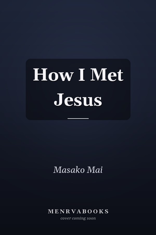 How I Met Jesus