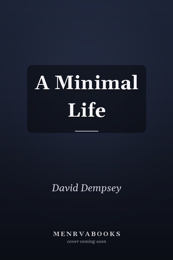 A Minimal Life