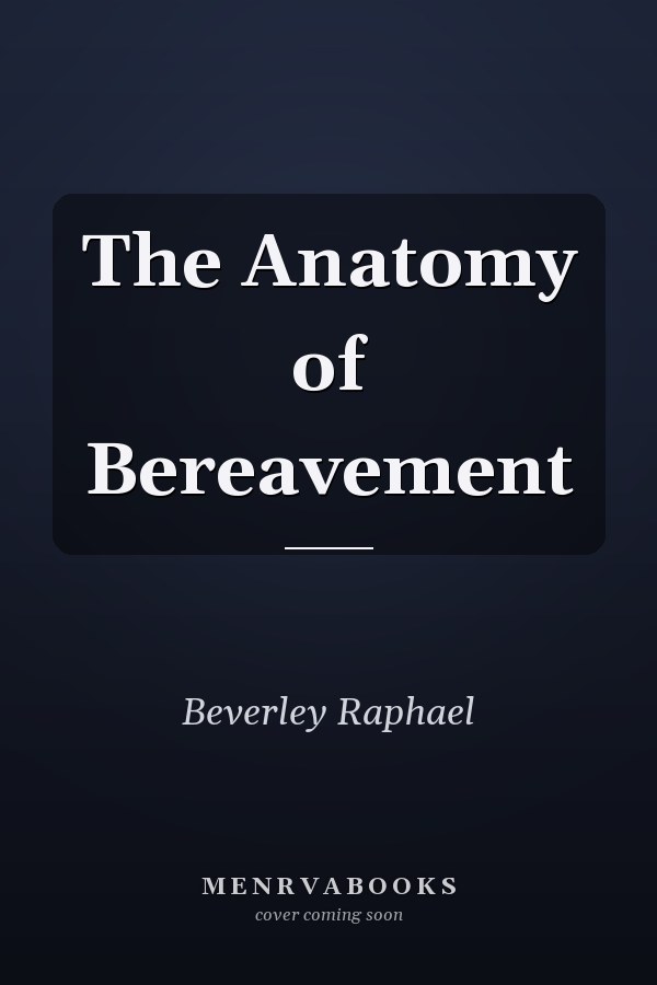 The Anatomy of Bereavement